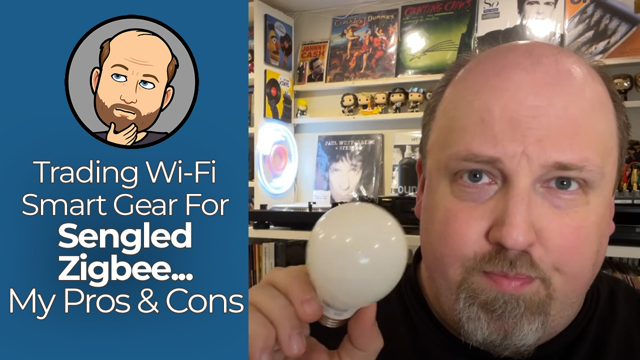 DIY Smart Home: Trading Wi-Fi smart gear for Sengled Zigbee? My pros and cons…